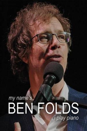 My Name's Ben Folds – I Play Piano فلم